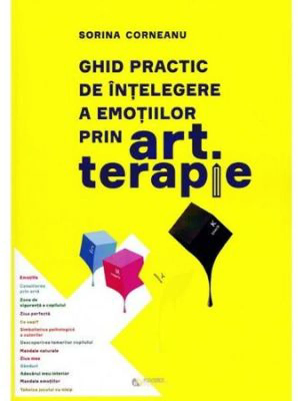 Ghid practic de intelegere a emotiilor prin art terapie - Sorina Corneanu