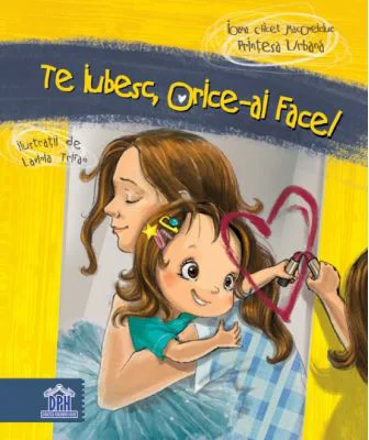 Te iubesc orice-ai face!