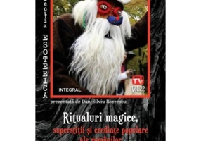 Ritualuri magice, superstitii si credinte populare ale romanilor - Dan-Silviu Boerescu