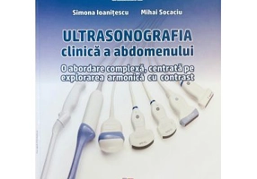 Ultrasonografia clinica a abdomenului - Radu Ion Badea