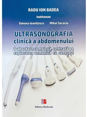 Ultrasonografia clinica a abdomenului - Radu Ion Badea