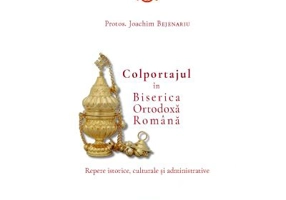 Colportajul in Biserica Ortodoxa Romana: repere istorice, culturale si administrative - Joachim Bejenariu