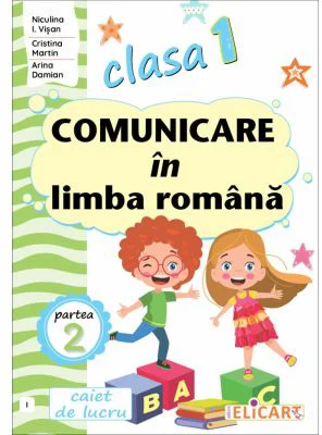 Comunicare in limba romana pentru clasa 1. Partea a 2-a, varianta (I) - Niculina-Ionica Visan