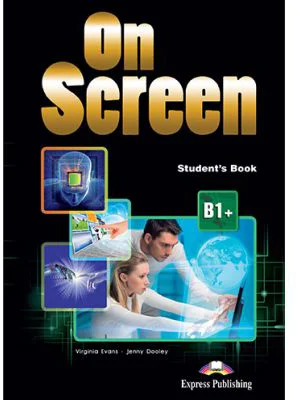 Curs limba engleza On Screen B1+ Manual cu Digibook App - Virginia Evans, Jenny Dooley