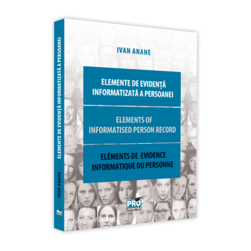 Elemente de evidenta informatizata a persoanei. Elements of informatised person record. Eléments de evidence informatique du personne - Anane Ivan