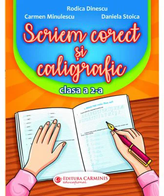 Scriem corect si caligrafic, clasa a 2-a - Rodica Dinescu