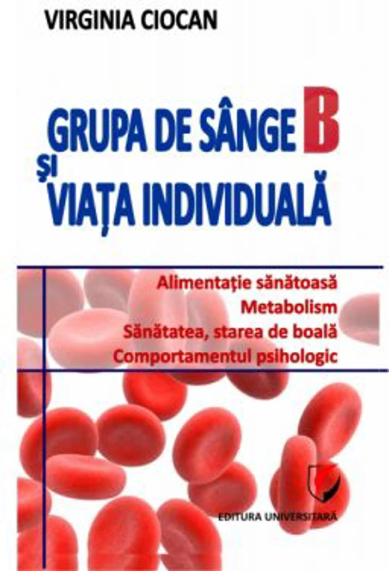 Grupa de sange B si viata individuala - Virginia Ciocan