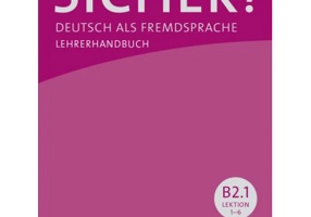 Sicher! B2. 1 Lehrerhandbuch - Claudia Boeschel, Susanne Wagner