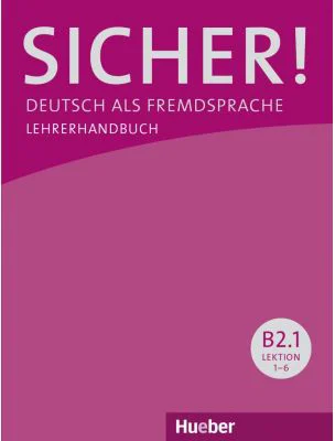 Sicher! B2. 1 Lehrerhandbuch - Claudia Boeschel, Susanne Wagner