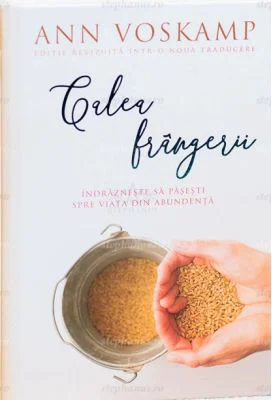 Calea frangerii - Ann Voskamp