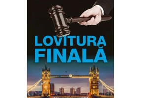 Lovitura finala. Trilogia House of Cards, volumul 3 - Michael Dobbs