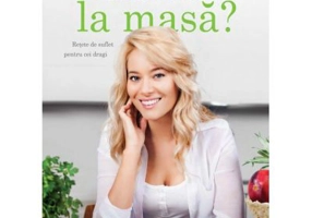 Ramai la masa? Retete de suflet pentru cei dragi - Laura Cosoi