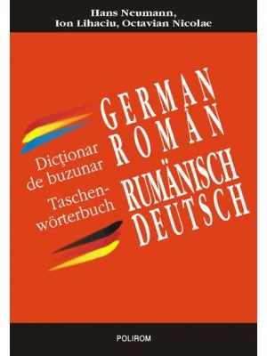 Dictionar de buzunar german-roman/roman-german - Octavian Nicolae, Hans Neumann, Ion Lihaciu