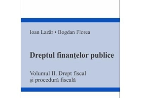 Dreptul finantelor publice. Volumul 2. Drept fiscal si procedura fiscala