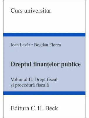 Dreptul finantelor publice. Volumul 2. Drept fiscal si procedura fiscala