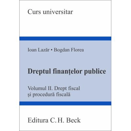 Dreptul finantelor publice. Volumul 2. Drept fiscal si procedura fiscala