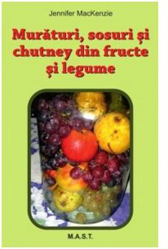 Muraturi, sosuri si chutney din fructe si legume