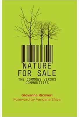 Nature for Sale. The Commons versus Commodities - Giovanna Ricoveri