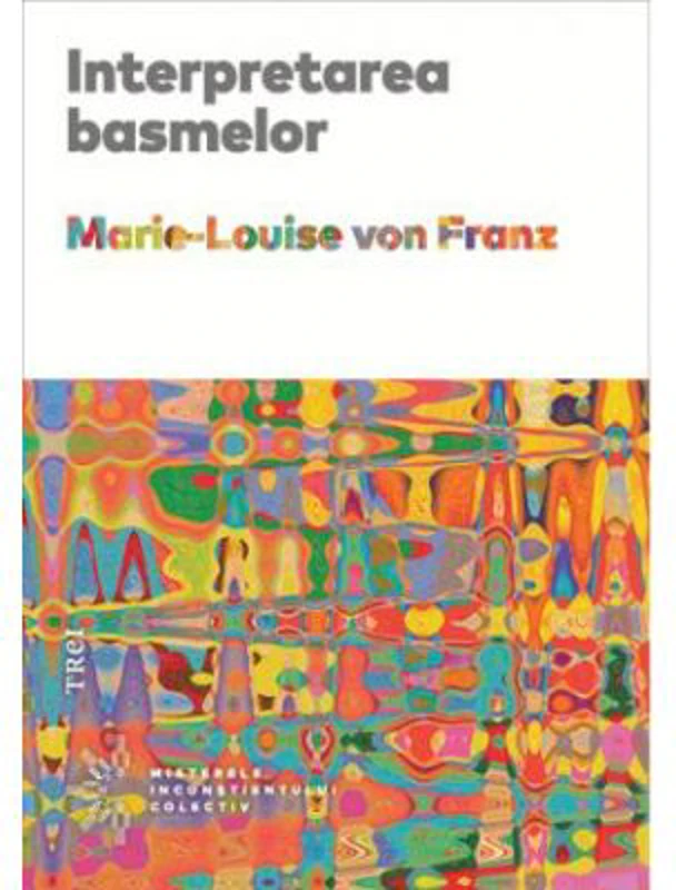 Interpretarea basmelor - Marie-Louise von Franz
