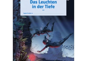 Das Leuchten in der Tiefe. Schülerarbeitsheft + Online-Material - Ingala Straßer