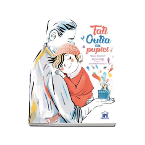 Tati si cutia cu pupici - Pascal Bruckner