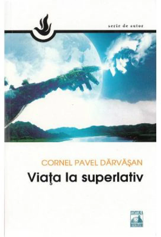 Viata la superlativ - Cornel Pavel Darvasan