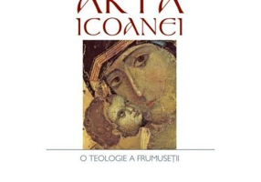 Arta icoanei. O teologie a frumusetii - Paul Evdokimov