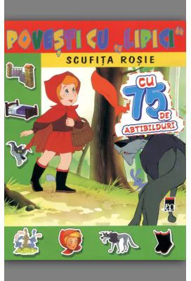 Povesti cu lipici. Scufita Rosie. Reeditare