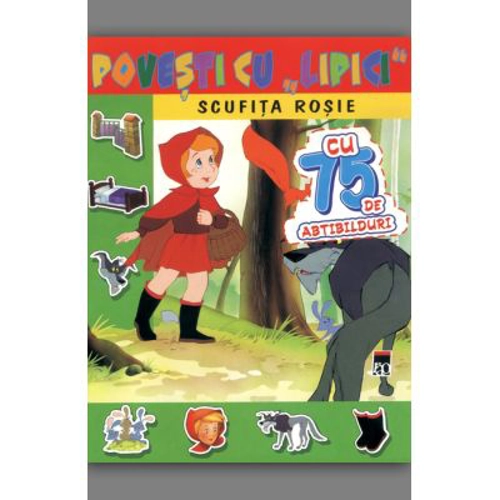 Povesti cu lipici. Scufita Rosie. Reeditare