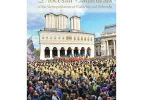 The Diocesan Cathedrals of the Metropolitanate of Wallachia and Dobrudja (album)