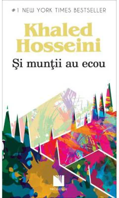 Si muntii au ecou - Khaled Hosseini