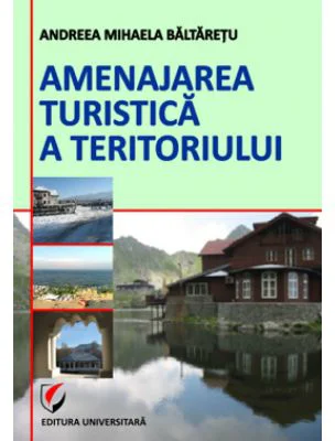 Amenajarea turistica a teritoriului - Andreea-Mihaela Baltaretu