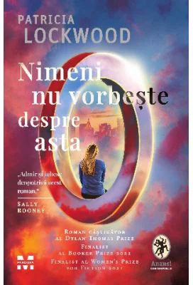 Nimeni nu vorbeste despre asta - Patricia Lockwood