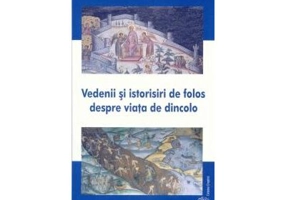 Vedenii si istorisiri de folos despre viata de dincolo