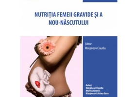 Nutritia femeii gravide si a nou-nascutului - Claudiu Marginean