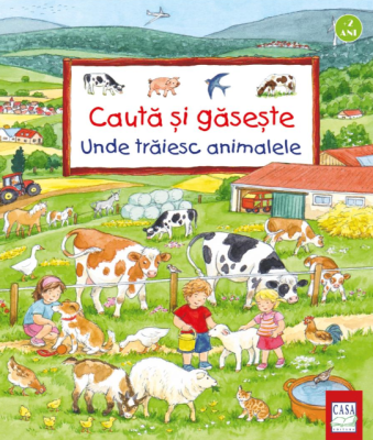 Cauta si gaseste. Unde traiesc animalele - Susanne Gernhauser