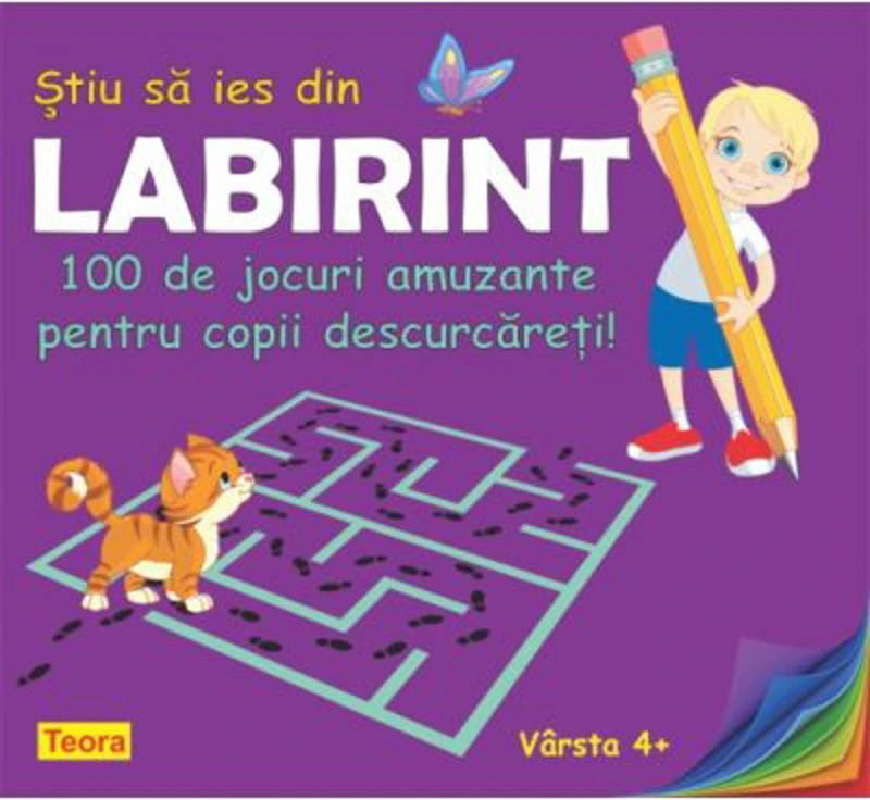 Stiu sa ies din labirint. 100 de jocuri amuzante pentru copii descurcareti! - Diana Rotaru