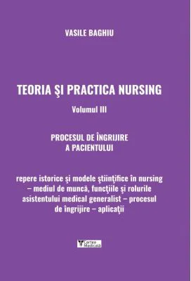 Teoria si practica nursing, Volumul 3. Procesul de ingrijire a pacientului