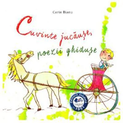 Cuvinte jucause, poezii ghiduse - Corin Bianu