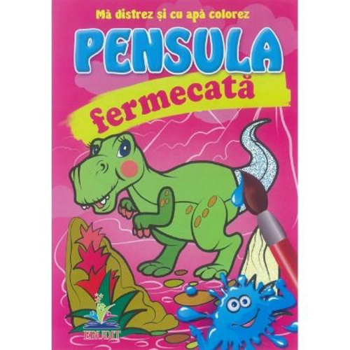 Dinozaurul - Pensula fermecata