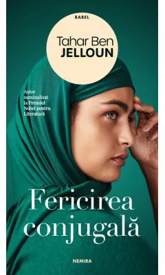 Fericirea conjugala - Tahar Ben Jelloun