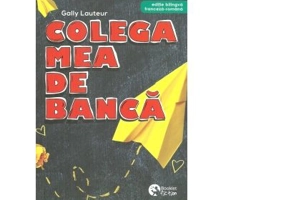 Colega mea de banca. Editie bilingva, franceza-romana