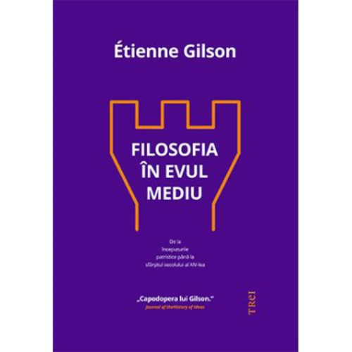 Filosofia in Evul Mediu - Etienne Gilson
