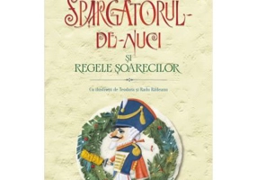 Spargatorul-de-Nuci si Regele Soarecilor (editia 2022) - E. T. A. Hoffmann