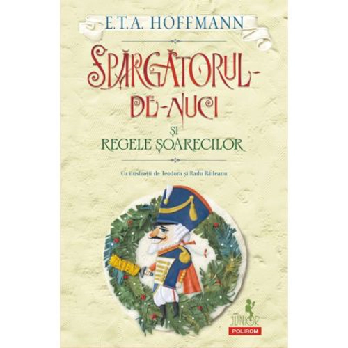 Spargatorul-de-Nuci si Regele Soarecilor (editia 2022) - E. T. A. Hoffmann