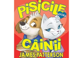 Pisicile adora cainii - James Patterson, Chris Grabenstein