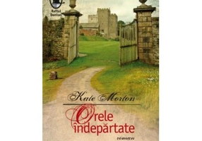 Orele indepartate - Kate Morton