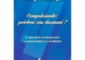 Compulsiunile, prieteni sau dusmani? - Mary O'Malley