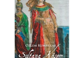 Sultana Kosem - Ozlem Kumrular