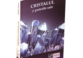 Cristalul si puterile sale - Gaetan Sauve